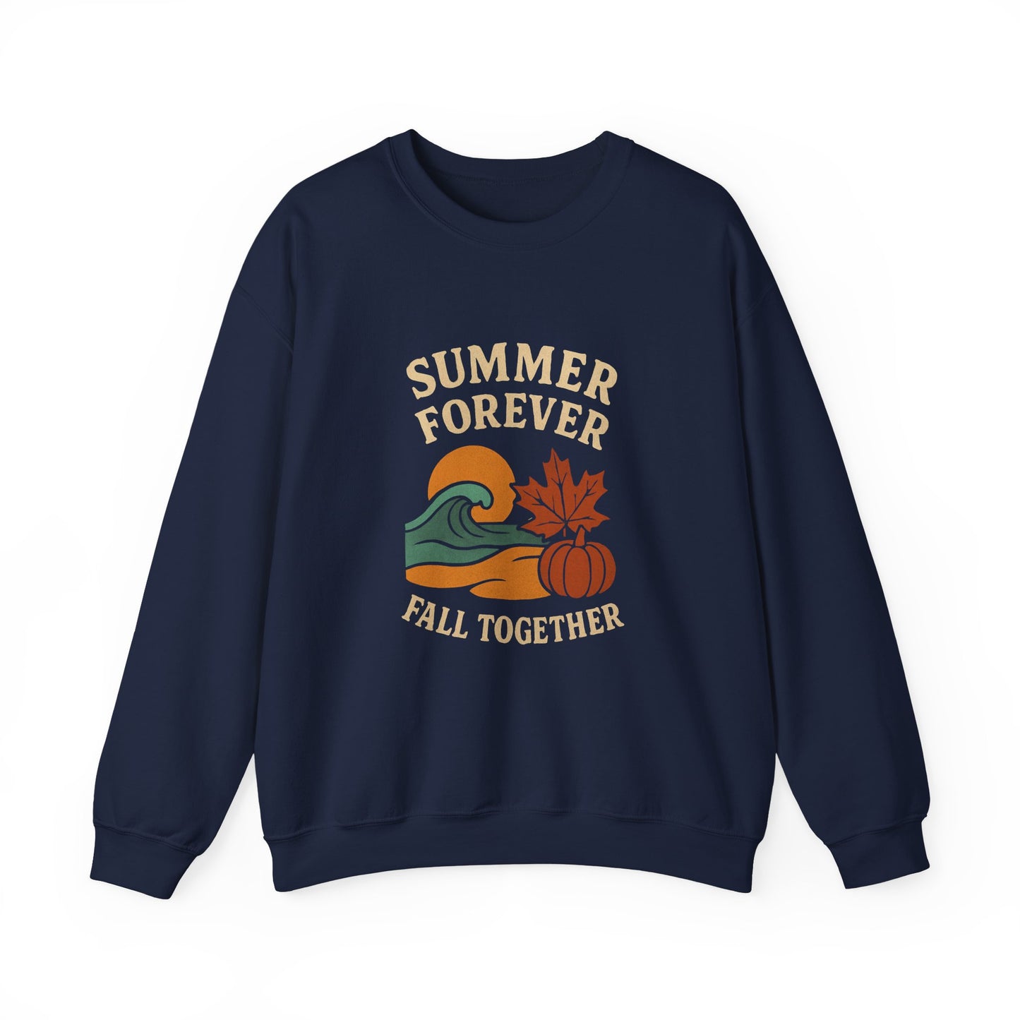 Cozy Fall Sweatshirt: Summer Forever Fall Together, Unisex Crewneck, Autumn Fashion, Seasonal Gift, Casual Wear