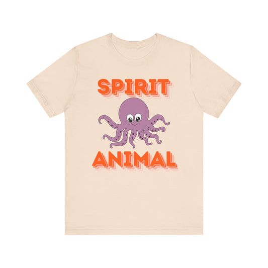 Octopus Spirit Animal T-shirt, unisex tees, funny shirts, silly tees, everyday apparel